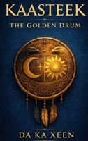 Kaasteek - The Golden Drum B0GR5SJB52 Book Cover