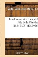 Les Dominicains Français À l'Île de la Trinidad (1864-1895) 2329082029 Book Cover