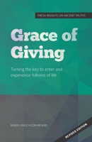 Grace of Giving: Turning the key to enter and experience fullness of life (The Ten Commandments Series) 9082656671 Book Cover