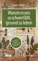 Warum es uns so schwerfällt, gesund zu leben: Gesundheitsregeln in Geschichte und Gegenwart (German Edition) 3662737809 Book Cover