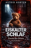 Eiskalter Schlaf: Poesie des Bösen (German Edition) B0GTVT8WFQ Book Cover