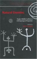 Natural Enemies: People-Wildlife Conflict in Anthropological Perspective (European Association of Social Anthropologists) 0415224411 Book Cover