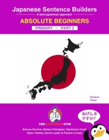 Japanese Primary Sentence Builders - Part 2 (The Language Gym - Sentence Builder Books) 3911386400 Book Cover