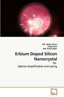 Erbium Doped Silicon Nanocrystal: for Optical Amplification and Lasing 363925919X Book Cover