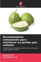 Revestimentos comestíveis para minimizar as perdas pós-colheita 6209265332 Book Cover