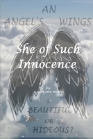 She of Such Innocence: "Beautiful or Hideous?" B08NYPP8MF Book Cover