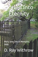 Hurled Into Eternity: Mary Jane Dies in Memphis, 1890 B0C63M1XSP Book Cover