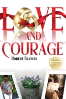 Love and Courage 1956017453 Book Cover