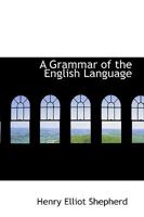 A Grammar of the English Language 1110252196 Book Cover