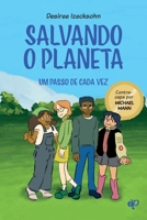 Salvando o planeta um passo de cada vez (Portuguese Edition) 6552010281 Book Cover
