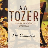 The Counselor: Straight Talk About the Holy Spirit from a 20th Century Prophet 0875095364 Book Cover