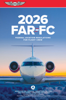 Far-FC 2026: Federal Aviation Regulations for Flight Crew (Asa Far/Aim) 1644255014 Book Cover