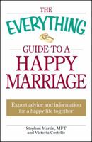 The Everything Guide to Making Your Marriage Work: Expert advice and information for a happy life together (Everything Series) 1605501344 Book Cover