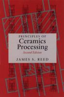 Principles of Ceramics Processing, 2nd Edition 047159721X Book Cover