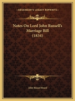 Notes On Lord John Russell's Marriage Bill 1162037504 Book Cover