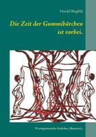 Die Zeit Der Gummibärchen Ist Vorbei. (German Edition) 3744830411 Book Cover