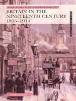 The Longman Companion to Britain in the Nineteenth Century 1815-1914 0415359708 Book Cover