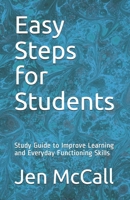 Easy Steps for Students: Study Guide to Improve Learning and Everyday Functioning Skills 1093257660 Book Cover