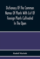 Dictionary Of The Common Names Of Plants With List Of Foreign Plants Cultivated In The Open 9354216145 Book Cover