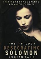 Desecrating Solomon Trilogy 1540556417 Book Cover