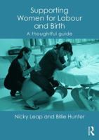 Supporting Women for Labour and Birth: A Thoughtful Guide 0367552337 Book Cover