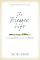 The Blessed Life: Living the Sermon on the Mount 1462716547 Book Cover