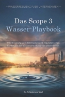 Das Scope 3 Wasser Playbook: Datenlücken und regulatorische Hürden im betrieblichen Wassermanagement überbrücken (Wasserresilienz für Unternehmen) (German Edition) B0GH725H3X Book Cover