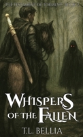 Whispers of the Fallen: Sequel to Beneath the Ashen Sky (The Testament of Torment Trilogy) 1764099850 Book Cover