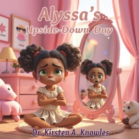 Alyssa's Upside-Down Day (Character Building Series) B0F99BHSLY Book Cover