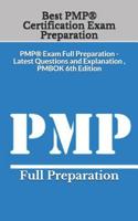 Best PMP(R) Certification Exam Preparation: PMP(R) Exam Full Preparation - Latest Questions and Explanation, PMBOK 6th Edition 1081789778 Book Cover