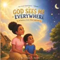 God Sees Me Everywhere: A Children Book About God's Love (Little Faith Series) 9699896582 Book Cover