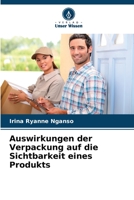 Auswirkungen der Verpackung auf die Sichtbarkeit eines Produkts 6206238393 Book Cover