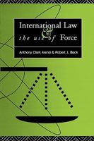 International Law and the Use of Force: Beyond the U.N. Charter Paradigm 041509304X Book Cover