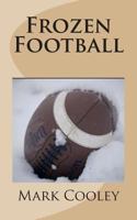 Frozen Football 1491084677 Book Cover
