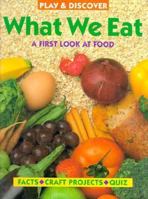 What We Eat (Play & Discover) 1568471416 Book Cover