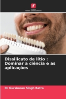 Dissilicato de lítio: Dominar a ciência e as aplicações (Portuguese Edition) 6208197775 Book Cover