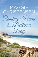 Coming Home to Bellbird Bay 0645128392 Book Cover