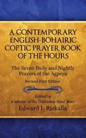 A Contemporary English-Bohairic Coptic Prayer Book of the Hours 1498458580 Book Cover