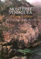 The Monterey Peninsula : A Cypress Shore 1558685499 Book Cover