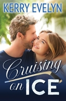 Cruising on Ice: A Sweet Friends-to-Lovers Hockey Romance 1736197770 Book Cover