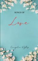 Songs of Love A collection of Christian poem B0G3BW3DR9 Book Cover