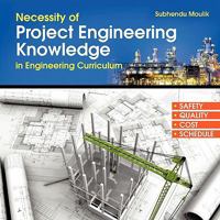 Necessity of Project Engineering Knowledge in Engineering Curriculum: Project Engineering 1456779273 Book Cover