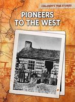 Pioneers to the West 1410940829 Book Cover