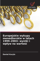 Europejskie wykupy menedzerskie w latach 1999-2003: wyniki i wplyw na wartosc (Polish Edition) 6209813240 Book Cover