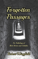 Forgotten Passages: The tales that got away B0BSFYR3CR Book Cover