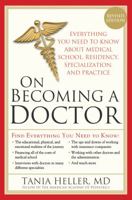 On Becoming a Doctor: Everything You Need to Know about Medical School, Residency, Specialization, and Practice 1402220138 Book Cover