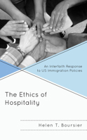 The Ethics of Hospitality: An Interfaith Response to Us Immigration Policies 1498579205 Book Cover