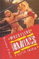Wrestling Maniac's Super Trivia 1553662539 Book Cover