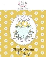 Simply Modern Stitching 1979370907 Book Cover