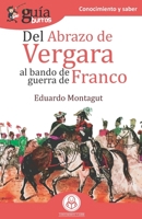 GuíaBurros Del abrazo de Vergara al Bando de Guerra de Franco: Episodios clave de nuestra historia 8418121211 Book Cover